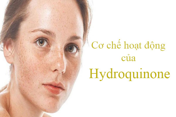 Cơ chế hoạt động của hydroquinone trên da