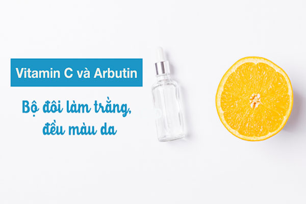 Arbutin và Vitamin C là cặp đôi hoàn hảo trong quy trình dưỡng trắng