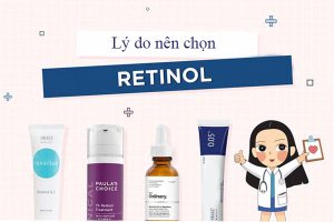 Những lý do khieensbanj nên lựa chọn Retinol cho quá trình chăm sóc da mỗi ngày