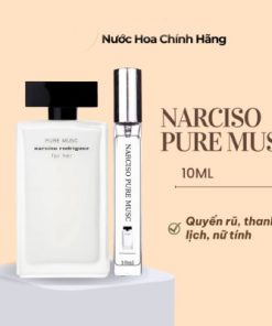 Nước hoa nữ Narciso Pure Musc For Her chiết 10ml/Full 100ml - Hương Thanh Lịch, Nhẹ Nhàng Quyến Rũ